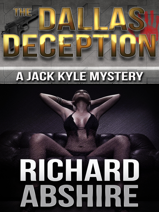 Title details for The Dallas Deception by Richard Abshire - Available